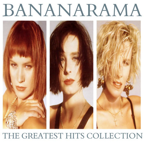 BANANARAMA - THE GREATEST HITS COLLECTIONBANANARAMA - THE GREATEST HITS COLLECTION.jpg